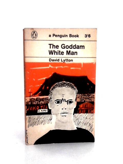 The Goddam White Man By David Lytton