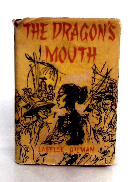 The Dragon's Mouth By Laselle Gilman