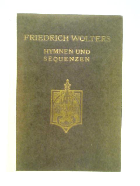 Hymnen und Sequenzen By Friedrich Wolters