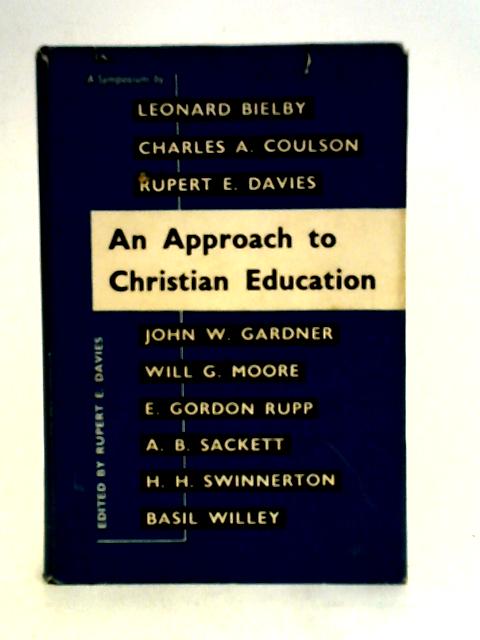 An Approach to Christian Education By Ed. Rupert Davies