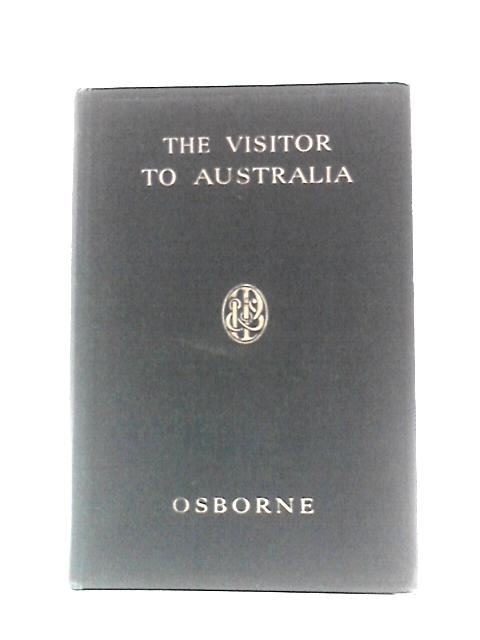 The Visitor to Australia By W A Osborne