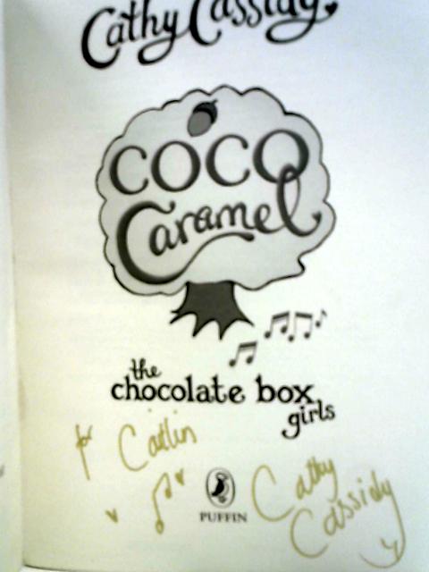 Chocolate Box Girls: Coco Caramel By Cathy Cassidy