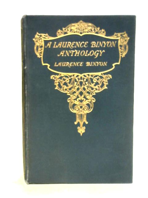 A Laurence Binyon Anthology - von Laurence Binyon