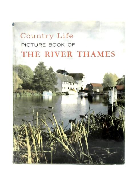 The Country Life Picture Book of the River Thames By Unbekannt