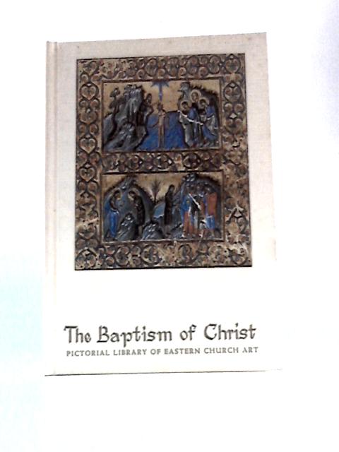 Pictorial Library of Eastern Church Art Vol. 15: the Baptism of Christ von Gunter Ristow