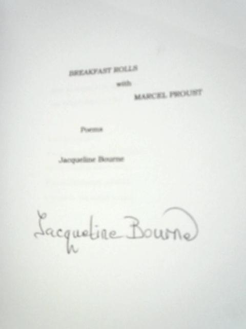 Breakfast Rolls with Marcel Proust By Jacqueline Bourne