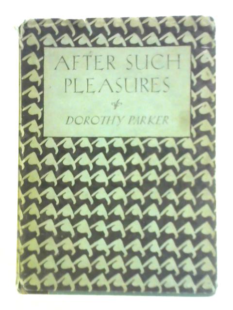 After Such Pleasures By Dorothy Parker