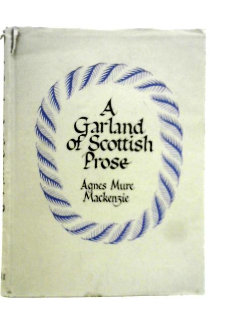 A Garland of Scottish Prose By A.M.Mackenzie