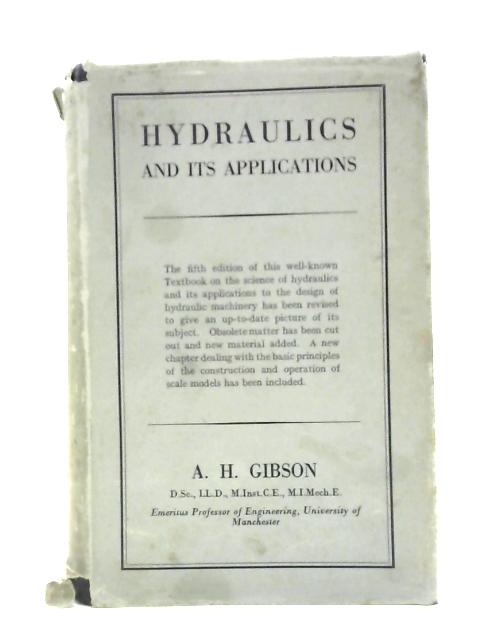 Hydraulics and Its Applications von A. H. Gibson