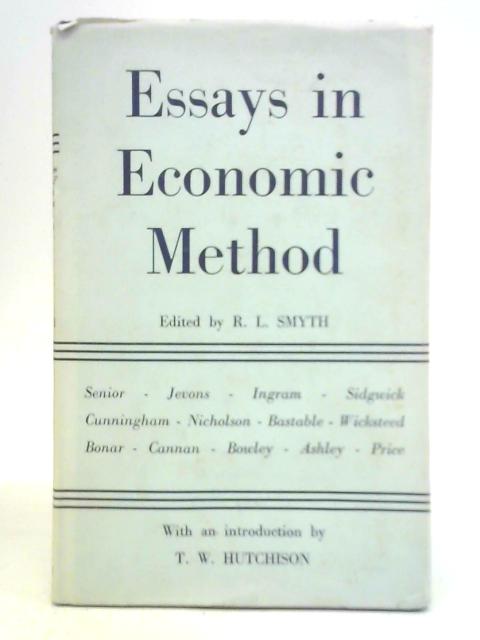 Essays in Economic Method By R. L. Smyth