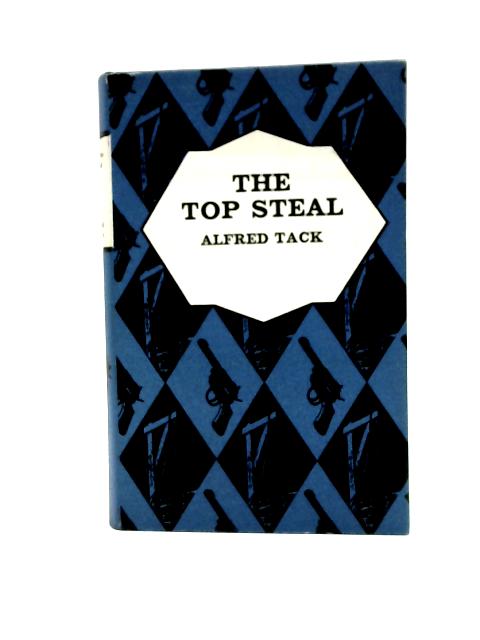 The Top Steal By Alfred Tack