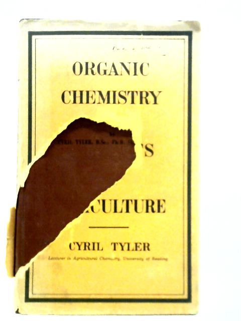 Organic Chemistry for Students of Agriculture By Cyril Tyler