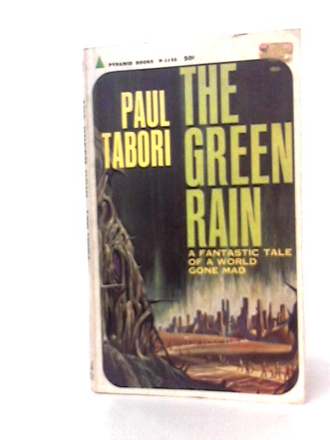 The Green Rain By Paul Tabori