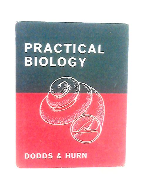 Practical Biology von C. Dodds and J. B. Hurn