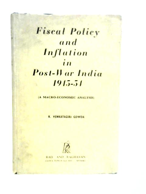 Fiscal Policy and Inflation in Post-War India 1945-54 von K.V.Gowda