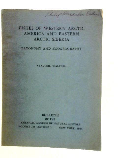 Fishes of Western Arctic America and Eastern Arctic Siberia von V.Walters