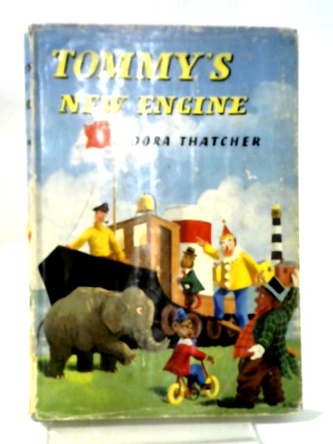 Tommy's New Engine By Dora Thatcher