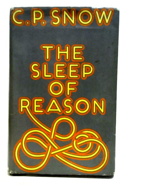 The Sleep Of Reason By CP. Snow