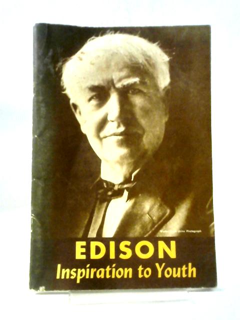 Edison: Inspiration To Youth von Arthur Judson Palmer