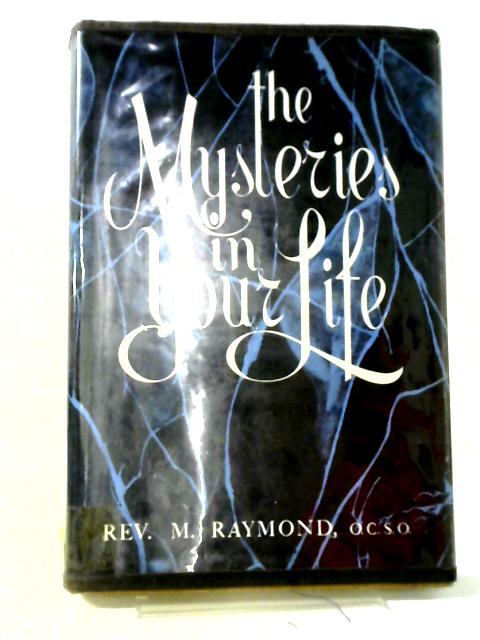 The Mysteries In Your Life von Father Raymond