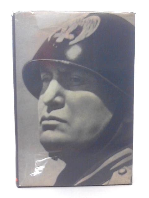 Benito Mussolini - A Biography By Christopher Hibbert