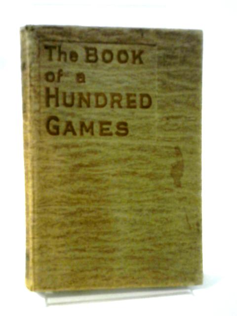 The Book Of A Hundred Games (Victorian Entertainment) By Mary White