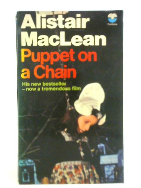 Puppet on a Chain By Alistair MacLean