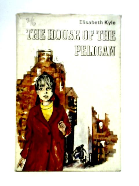 The House of the Pelican (Super Hampton Library) von Elisabeth Kyle