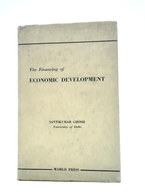 The Financing of Economic Development By Santimar Ghosh