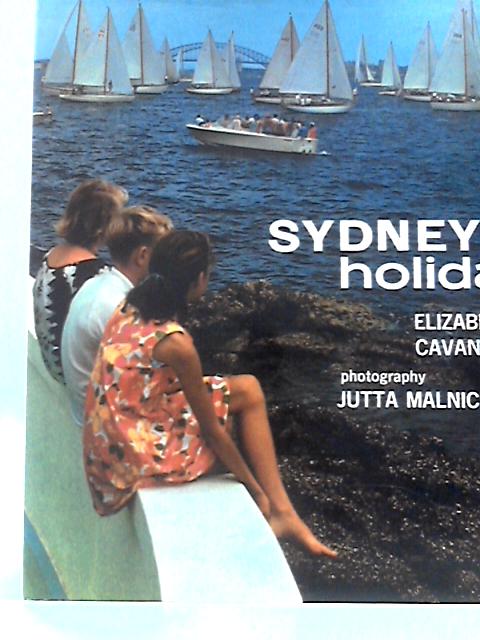 Sydney Holiday By Elizabeth Cavanough