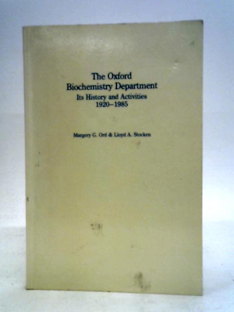 The Oxford Biochemistry Department By Ord & Stocken