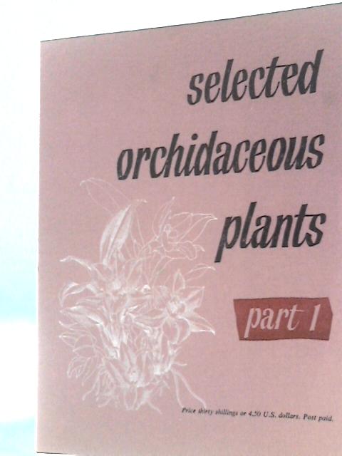 Selected Orchidaceous Plants: Pt. 1 By Roy Grubb