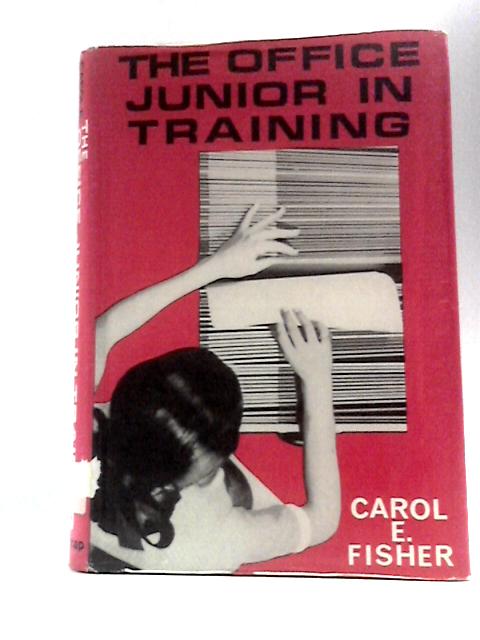 The Office Junior in Training von Carol E Fisher