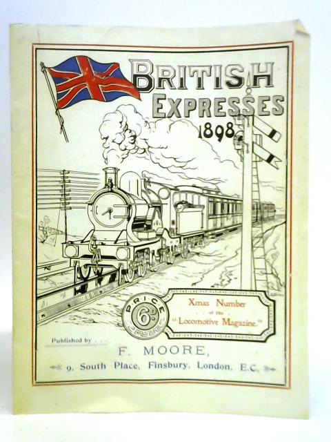 British Expresses 1898 Christmas Number of the Locomotive Magazine By Unstated