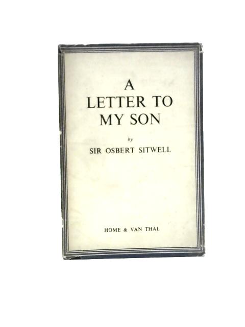 A Letter To My Son von Osbert Sitwell