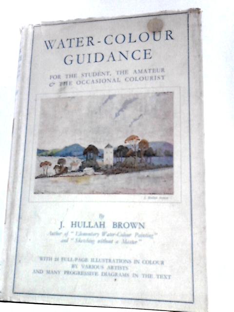 Water Colour Guidance By J. Hullah Brown