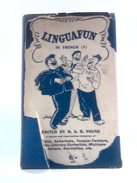 Linguafun in French (1). von R. A. B.Young (Ed.)