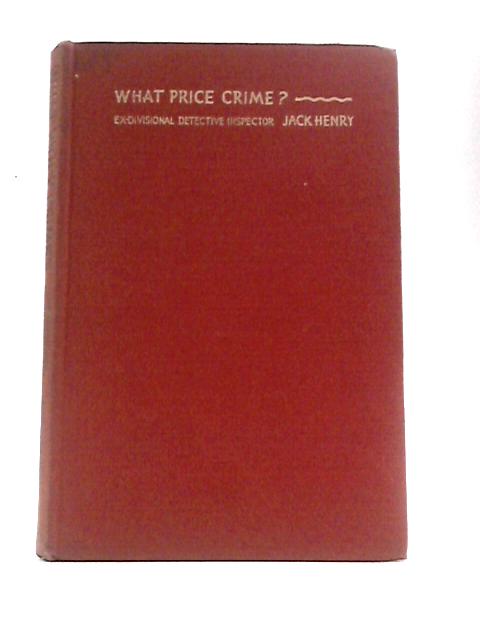 What Price Crime? By Jack Henry