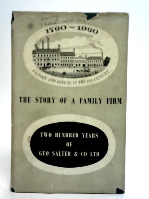 Salter: The Story of A Family Firm, 1760-1960 By Mary Bache