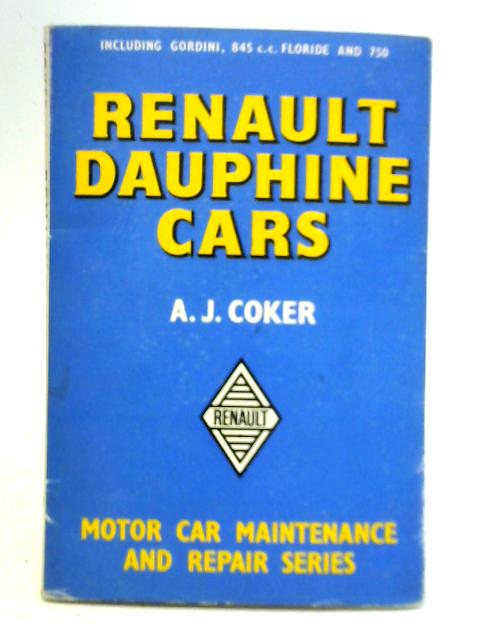 Renault Dauphine Cars By A. J. Coker