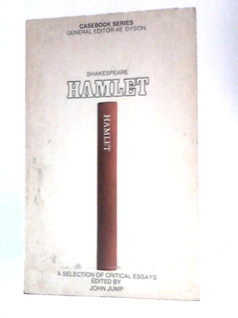 Shakespeare Hamlet A Casebook von John Jump (Ed.)