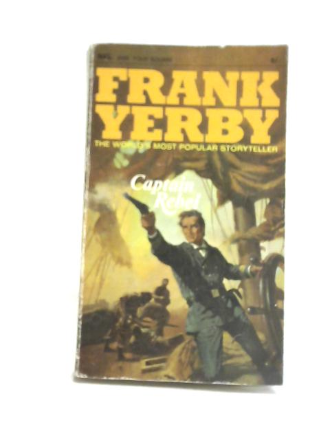 Captain Rebel By Frank Yerby