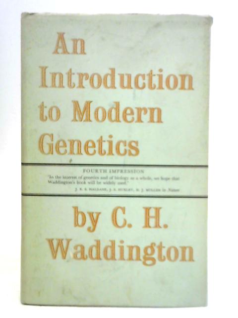An Introduction to Modern Genetics By Conrad Hal Waddington