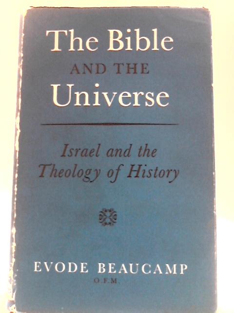 The Bible And The Universe von Evode Beaucamp