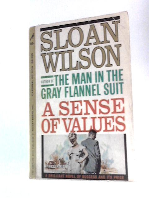 A Sense Of Values By Sloan Wilson