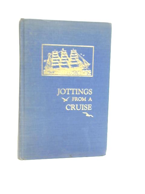 Jottings From a Cruise von Captain Alfred J. Green
