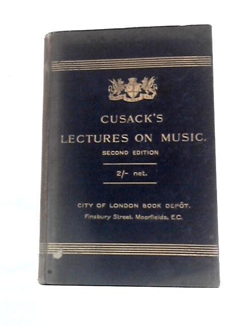 Cusack's Lectures on Music By Unstated