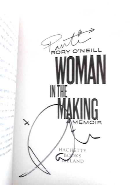 Woman in the Making: Panti's Memoir von Rory O'Neill