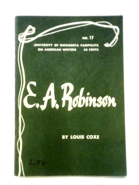 E.A. Robinson By Louis Coxe, (E.A.Robinson)