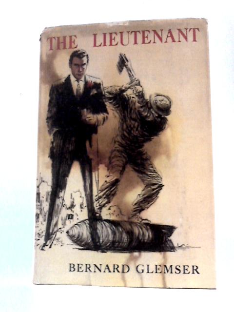 The Lieutenant By Bernard Glemser